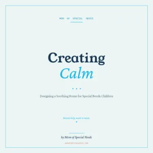 Creating Calm: Designing a Soothing Home Environment for Special Needs