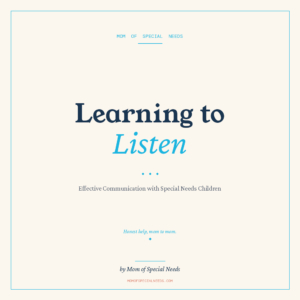Learning to Listen: Effective Communication with Special Needs Children