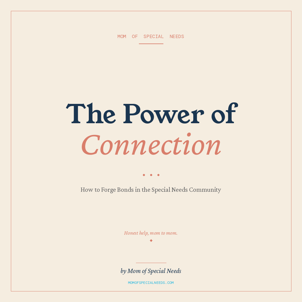 The Power of Connection: How to Forge Bonds in the Special Needs Community