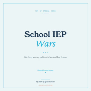 School IEP Wars: How to Win the Services Your Child Deserves